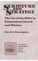 Scripture and Strategy (EMS 1): The Use of the Bible in Postmodern Church and Mission