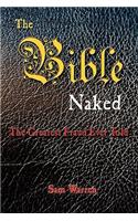 The Bible Naked, the Greatest Fraud Ever Told