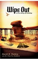 WIPE OUT - A True Story of Winning