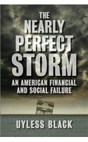 Nearly Perfect Storm