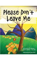 Please Don't Leave Me