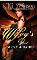 Wifey's Next Sticky Situation
