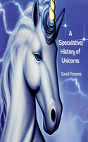 (Speculative) History of Unicorns