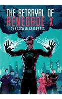 Betrayal of Renegade X