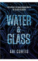 Water & Glass