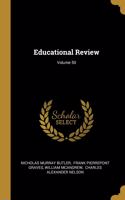 Educational Review; Volume 50