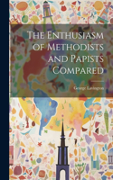 Enthusiasm of Methodists and Papists Compared