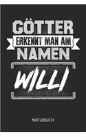 Götter erkennt man am Namen - Willi - Notizbuch