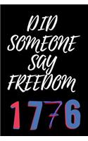 Did Someone Say Freedom 1776