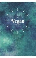 My Vegan Recipe Journal: My Best Recipes Blank Recipe Book to Write In - Blank Cookbook, Vegan Journal for Personalized Recipes -Blank Recipe Notebook and Recipe Organizer.