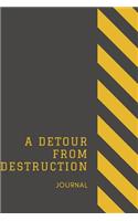 A Detour From Destruction Journal: Journal For Prisoners Notebook with Prompts A Daily Diary for Guided Reflection to Aid Recovery and Promote Transformative Self-Help
