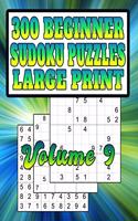 300 Beginner Sudoku Puzzles: Large Print! Very Easy Puzzles