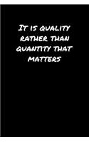 It Is Quality Rather Than Quantity That Matters���