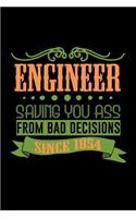 Engineer. Saving you ass from bad decisions since 1854