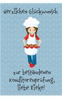 Herzlichen Glückwunsch zur bestandenen Konditorenprüfung, liebe Rieke!