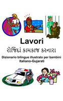 Italiano-Gujarati Lavori Dizionario bilingue illustrato per bambini