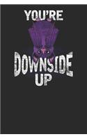 You're Downside Up