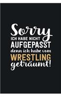 Ich habe vom Wrestling geträumt: tolles Notizbuch liniert mit 100 Seiten