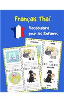 Fran�ais Tha� Vocabulaire pour les Enfants: Apprenez 200 premiers mots de base(11 Vocabulaire Pour Les Enfants)