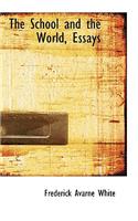 The School and the World, Essays
