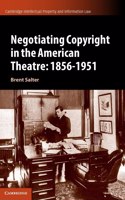 Negotiating Copyright in the American Theatre: 1856-1951