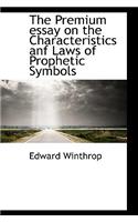 The Premium Essay on the Characteristics Anf Laws of Prophetic Symbols