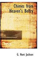 Chimes from Heaven's Belfry