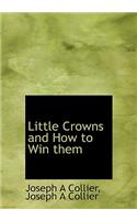 Little Crowns and How to Win Them: (English)