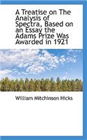 A Treatise on the Analysis of Spectra, Based on an Essay the Adams Prize Was Awarded in 1921