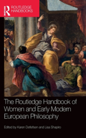 Routledge Handbook of Women and Early Modern European Philosophy