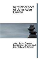 Reminiscences of John Adye Curran