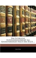 Elterliche Nutzniessungsrecht Am Kindesvermogen Nach Dem B.G.B. ...