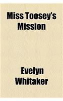 Miss Toosey's Mission