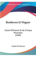 Beethoven Et Wagner