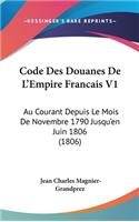 Code Des Douanes de L'Empire Francais V1