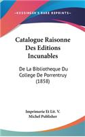 Catalogue Raisonne Des Editions Incunables