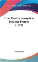 Uber Das Formensystem Binaerer Formen (1875)