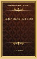 Tudor Tracts 1532-1588