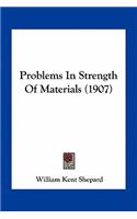 Problems In Strength Of Materials (1907)