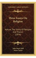 Three Essays on Religion