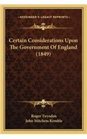 Certain Considerations Upon the Government of England (1849)