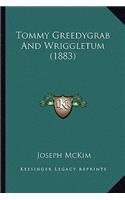 Tommy Greedygrab and Wriggletum (1883)