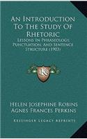 An Introduction to the Study of Rhetoric