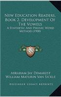 New Education Readers, Book 2, Development Of The Vowels