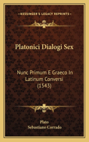 Platonici Dialogi Sex