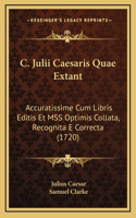 C. Julii Caesaris Quae Extant