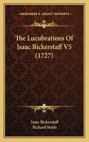 The Lucubrations Of Isaac Bickerstaff V5 (1727)