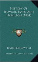 History Of Ipswich, Essex, And Hamilton (1834)
