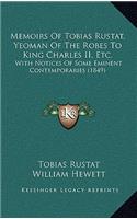 Memoirs Of Tobias Rustat, Yeoman Of The Robes To King Charles II, Etc.: With Notices Of Some Eminent Contemporaries (1849)(English)