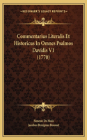 Commentarius Literalis Et Historicus In Omnes Psalmos Davidis V1 (1770)